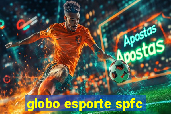 globo esporte spfc